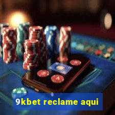 9kbet reclame aqui